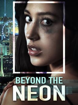 Beyond the Neon
