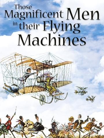 Those Magnificent Men in Their Flying Machines or How I Flew from London to Paris in 25 Hours 11 Minutes