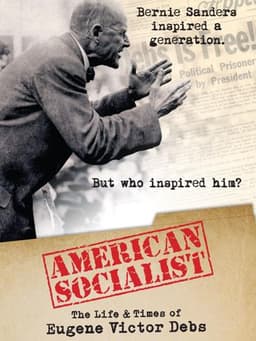 American Socialist: The Life and Times of Eugene Victor Debs
