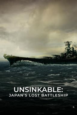 Unsinkable: Japan's Lost Battleship