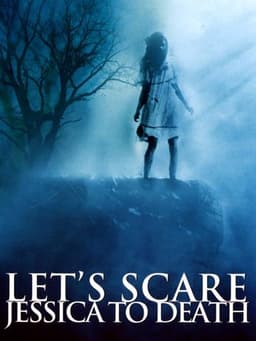 Let's Scare Jessica to Death
