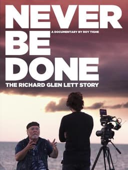 Never Be Done: The Richard Glen Lett Story