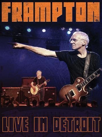 Peter Frampton: Live in Detroit