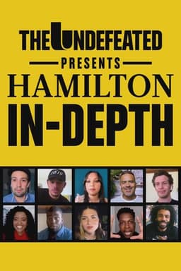 The Undefeated Presents: Hamilton In-Depth