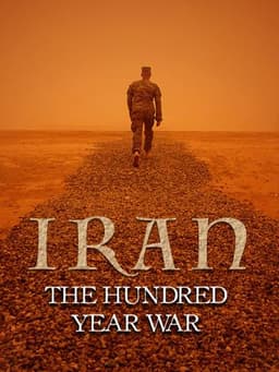 Iran: The Hundred Year War