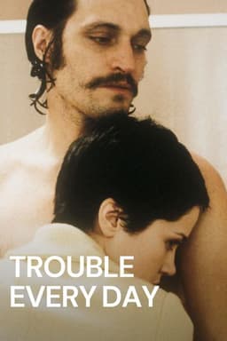 Trouble Every Day