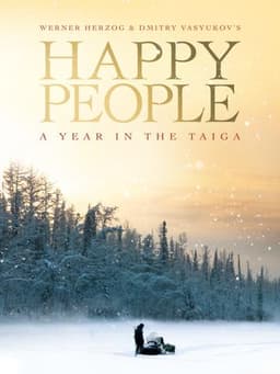 Happy People: A Year in the Taiga