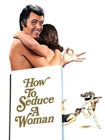 How to Seduce a Woman