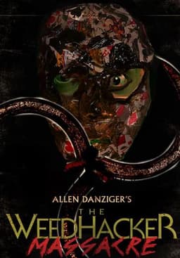 The Weedhacker Massacre