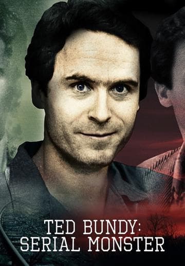 Ted Bundy: Serial Monster