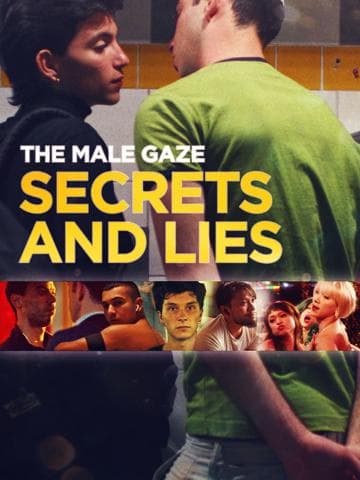 The Male Gaze: Secrets and Lies