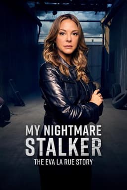 My Nightmare Stalker: The Eva LaRue Story