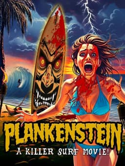 Plankenstein: A Killer Surf Movie