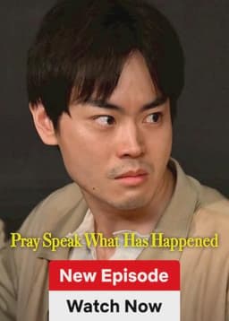 Pray Speak What Has Happened