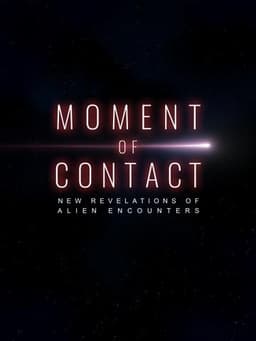 Moment of Contact: New Revelations of Alien Encounters