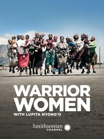 Warrior Women with Lupita Nyong'o