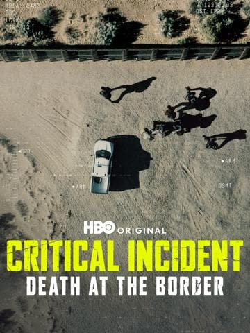 Critical Incident: Death at the Border