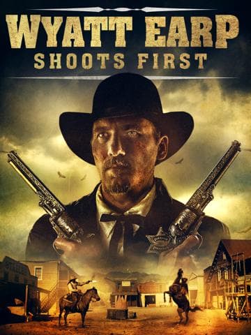 Wyatt Earp Shoots First