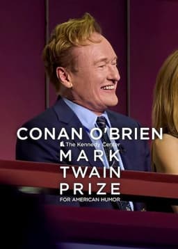 Conan O'Brien: The Kennedy Center Mark Twain Prize for American Humor