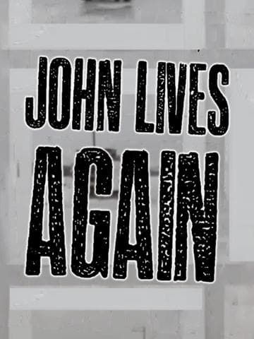 John Lives Again