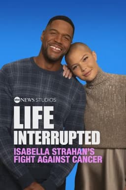 Life Interrupted: Isabella Strahan’s Fight Against Cancer