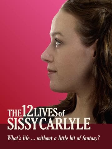 The 12 Lives of Sissy Carlyle