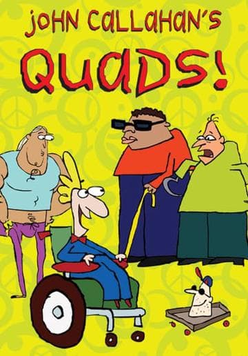 John Callahan's Quads!