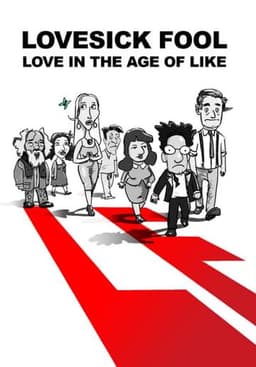 Lovesick Fool - Love in the Age of Like