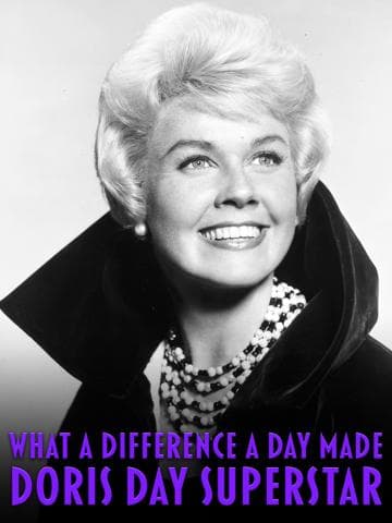 What a Difference a Day Made: Doris Day Superstar