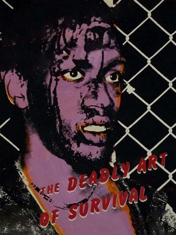 The Deadly Art of Survival