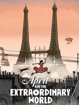 April and the Extraordinary World