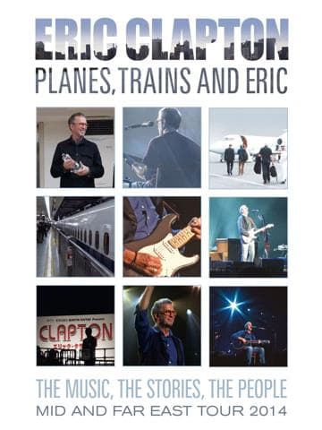 Eric Clapton - Planes, Trains and Eric