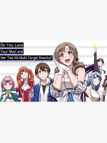 Do You Love Your Mom and Her Two-Hit Multi-Target Attacks?