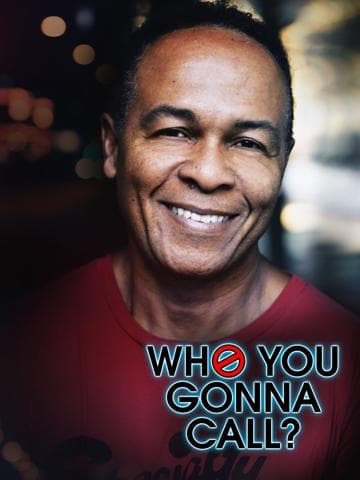 Who You Gonna Call?