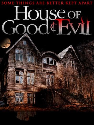 House of Good and Evil