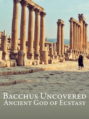 Bacchus Uncovered: Ancient God of Ecstasy