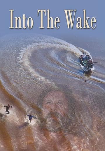 Into the Wake