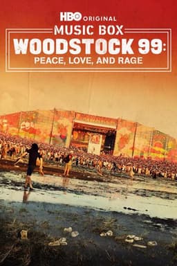 Woodstock 99: Peace, Love, and Rage