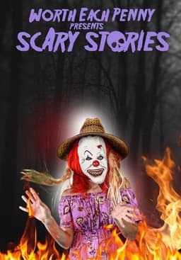 Worth Each Penny Presents Scary Stories