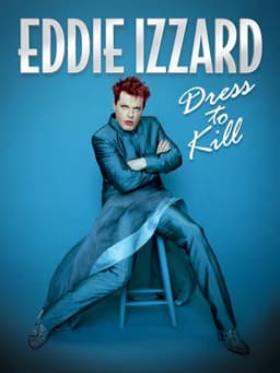 Eddie Izzard: Dress to Kill
