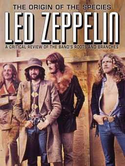 Led Zeppelin: The Origin of the Species