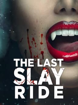 The Last Slay Ride