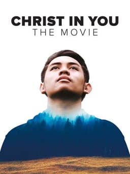 Christ in You: The Movie