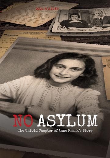 No Asylum: The Untold Chapter of Anne Frank's Story