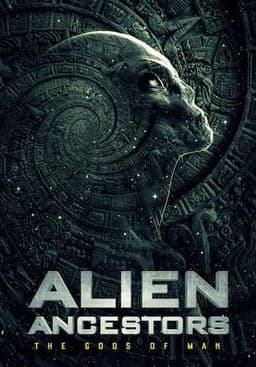 Alien Ancestors: The Gods of Man