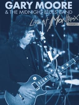 Gary Moore & The Midnight Blues Band - Live At Montreux 1990