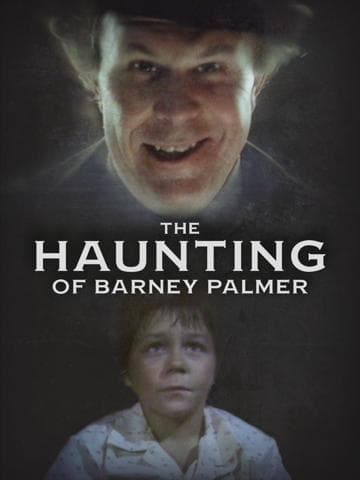 The Haunting of Barney Palmer