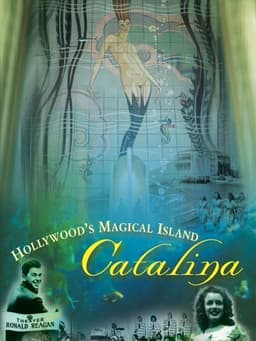 Hollywood's Magical Island: Catalina