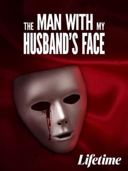 The Man with My Husband's Face