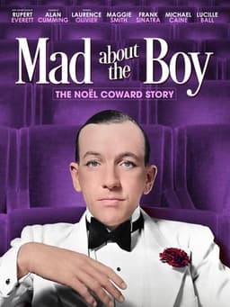 Mad About the Boy: The Noël Coward Story
